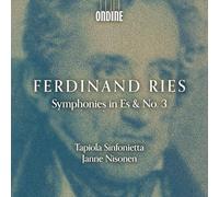 Tapiola Sinfonietta; Janne Nisonen - Ferdinand Ries: Symphony in Es & No. 3