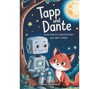 Tapp und Dante Gute-Nacht-Geschichten aus dem Wald