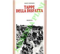 Tappe della disfatta. La fine di un esercito.