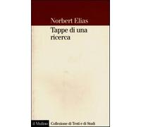 Tappe di una ricerca - Elias Norbert