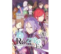Tappei Nagatsuk Re:ZERO -Starting Life in Another World- Ex, Vol. 4 (Tascabile)