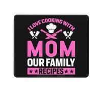 Tappetini per Il Mouse, I Love Cooking with Mom Our Family Recipes Gaming Tappetino Mouse Ergonomico Mouse Pad Base in Gomma Tappetini per Il Mouse da Gioco per Ufficio Pc 25X30Cm