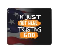 Tappetino Mouse 25X30CM, I'm Just out Here Trusting God Mouse Pad Uso Prolungato Tappetino Scrivania Durevole Mousepad per Computer Laptop Scrivania