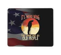 Tappetino Mouse 25X30CM, It's Weird Being The Same Age As Old People Mouse Pad Confortevole Tappetino Scrivania Uso Prolungato Mousepad per Laptop Computer Scrivania