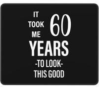 Tappetino Mouse 60Th Birthday Gift - It Took Me 60 Years To Look This Good Mousepad Gaming Accessori Gaming Portatile Tappetino per Mouse per Essenziale per Ufficio Computer Casa L