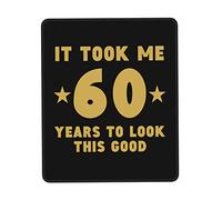 Tappetino Mouse 60Th Birthday It Took Me 60 Years To Look This Good Mouse Pad Uso Prolungato Mousepad Multifunzione Tappetino Scrivania per Casa Ufficio Laptop 25X30CM