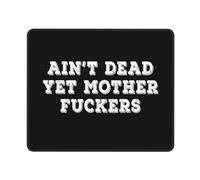 Tappetino Mouse Ain't Dead Yet Mother Fuckers Mousepad Portatile Accessori Gaming Gaming Tappetini per Computer Essenziale per Ufficio Pc E Laptop S