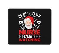 Tappetino Mouse Be Nice To The Nurse Santa Is Watching Mousepad Multifunzione Tappetino Scrivania Durevole Mouse Pad per Laptop Computer Casa 25X30CM