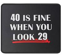 Tappetino Mouse Fine When You Look 29 Funny 40Th Birthday Forty Mousepad Uso Prolungato Tappetino Scrivania Multifunzione Mouse Pad per Casa Ufficio Laptop 25X30CM