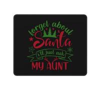 Tappetino Mouse Forget About Santa I EE Just Ask My Aunt Mousepad Uso Prolungato Tappetino Scrivania Multifunzione Mouse Pad per Casa Laptop Computer 25X30CM