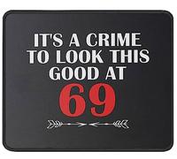 Tappetino Mouse Funny Birthday It's A Crime To Look This Good At 69 Tappetino Scrivania Multifunzione Mouse Pad Uso Prolungato Mousepad per Computer Casa Laptop 25X30CM