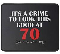 Tappetino Mouse Funny Birthday It's A Crime To Look This Good At 70 Mouse Pad Multifunzione Mousepad Uso Prolungato Tappetino Scrivania per Ufficio Computer Laptop 25X30CM