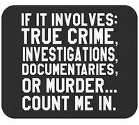 Tappetino Mouse Funny Gag Sarcastic Funny True Crime Documentary Mouse Pad Uso Prolungato Tappetino Scrivania Durevole Mousepad per Casa Ufficio Computer 25X30CM