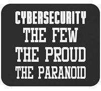 Tappetino Mouse Funny Joke Gag Cybersecurity The Few The Proud The Paranoid Funny Mouse Pad Impermeabile Tappetino Scrivania Multifunzione Mousepad per Laptop Ufficio Computer 25X30CM