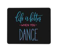 Tappetino Mouse Gaming Life Is Better When You Dance Soffice Gaming Mouse Pad Bordi Cuciti Mousepad per Laptop Ufficio Mac 10X12In