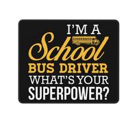 Tappetino Mouse I Am School Bus Driver Whats Your Superpower Mouse Pad Uso Prolungato Mousepad Durevole Tappetino Scrivania per Laptop Casa Computer 25X30CM
