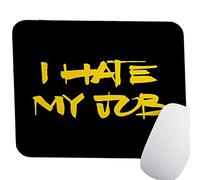 Tappetino Mouse I Hate My Job Mousepad Resistente agli Schizzi Accessori Gaming Base Antiscivolo Tappetino per Mouse per Ufficio Essenziale per Ufficio Casa M