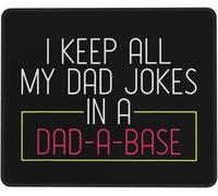Tappetino Mouse I Keep all My Dad Jokes in A My Dad-A-Base Tappetino per Mouse Superficie Antipolvere Tappetini Soft Accessori Gaming per Ufficio Essenziale per Ufficio Casa L