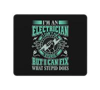 Tappetino Mouse I M An Electrician I Can T Fix Stupid But I Can Fix What Stupid Does Tappetino Scrivania Multifunzione Mouse Pad Uso Prolungato Mousepad per Ufficio Laptop Computer 25X30CM
