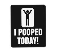 Tappetino Mouse I Pooped Today Mousepad Uso Prolungato Tappetino Scrivania Impermeabile Mouse Pad per Casa Laptop Computer 25X30CM