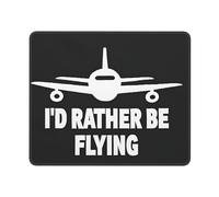 Tappetino Mouse I'd Rather Be Flying Aviation Tappetino per Mouse Superficie Antipolvere Accessori Gaming Base Antiscivolo Mousepad per Pc E Laptop Essenziale per Ufficio Casa S
