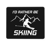 Tappetino Mouse I'd Rather Be Skiing Ski Skis Snow Mouse Pad Soft Accessori Gaming Superficie Antipolvere Tappetino per Mouse per Essenziale per Ufficio Casa Ufficio S