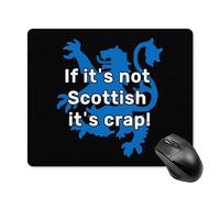 Tappetino Mouse If It's Not Scottish It's Crap! Mousepad Resistente agli Schizzi Mouse Pad Superficie Antipolvere Tappetino per Mouse per Essenziale per Ufficio Casa Ufficio S