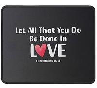 Tappetino Mouse Let all That You Do Be Done in Love Religious Faith Christianty Quote Scripture Mousepad Durevole Tappetino Scrivania Impermeabile Mouse Pad per Computer Casa Laptop 25X30CM