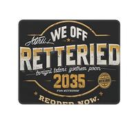 Tappetino Mouse Officially Retired Not My Problem Anymore Garden Mouse Pad Base Antiscivolo Accessori Gaming Resistente agli Schizzi Mousepad per Essenziale per Ufficio Pc E Laptop Computer XL