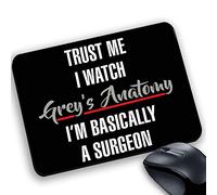 Tappetino Mouse Pad adatto a Grey's Anatomy Trust Me i WACTH GREY'S I'M BASICALLY Surgeon