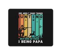 Tappetino Mouse There Aren't Many Things Hunting But One of Them Is Being Papa Tappetino Scrivania Durevole Mouse Pad Multifunzione Mousepad per Laptop Computer Casa 25X30CM
