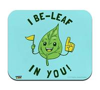 Tappetino per il mouse con scritta "I Be-Leaf in You Believe" e divertente umorismo a basso profilo
