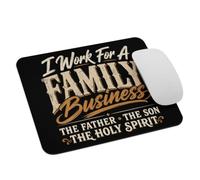 Tappetino per il Mouse I Work for A Family Business Holy Trinity Tappetino