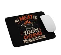 Tappetino per il Mouse My Meat is 100% Going in Your Mouth Tappetino per
