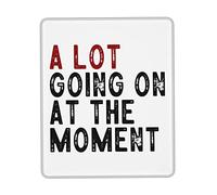 Tappetino per Mouse A Lot Going On At The Moment Tappetino Mouse Lavabile Base Antiscivolo in Gomma Mousepad Forma Rettangolare, per Computer, Scrivania, Laptop, 25x30cm