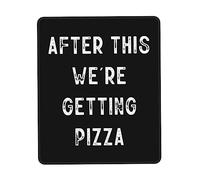Tappetino per Mouse After This We're Getting Pizza Tappetino Mouse Piccolo Lavabile Personalizzato Sottomano, per Casa, Laptop, Ufficio, 25x30cm
