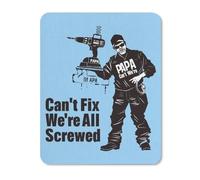 Tappetino per mouse con base in gomma antiscivolo, motivo: If PAPA Can't Fix It We're All Screwed, per ufficio