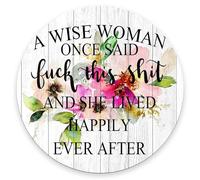 Tappetino per Mouse da Gioco A Wise Woman Once Said And She Lived Happily Ever After Tappetino per Il Mouse Antiscivolo Lavabile Mousepad, per Gaming, Casa, Ufficio, 20cm