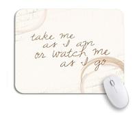 Tappetino Per Mouse Da Gioco Love Inspirational Motivating Take Me As I Am Watch Tappetino Mouse Gaming Antipolvere Confortevole Sottomano, Per Computer, Casa, 25 x 30cm