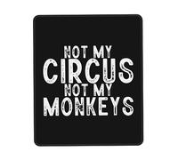 Tappetino per Mouse da Gioco Not My Circus Not My Monkeys Tappetino per Il Mouse Antiscivolo Portatile Impermeabile Mousepad Forma Rettangolare, per Gaming Mouse, Casa, Ufficio, 25x30cm