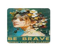 Tappetino per mouse da gioco, Pretty Girl, Be Brave When You are Scared, Tappetino per mouse per computer, scrivania, laptop, ufficio, casa, gaming e computer da lavoro, 20 x 25 cm, in gomma