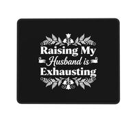 Tappetino per Mouse da Gioco Raising My Husband Is Exhausting Tappetino Mouse Pad Antipolvere Personalizzato Sottomano, per Ufficio, Casa, Laptop, 25x30cm
