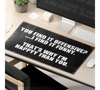 Tappetino per mouse divertente lavoro You Find It Offensive? I Find It Funny. Ecco perché sono felice di te. Tappetino per il mouse carino tappetino per il mouse