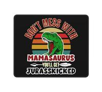 Tappetino per Mouse Don't Mess with Mamasaurus You'll Get Jurasskicked Mouse Pad Waterproof Mouse Mat Pulire Tappetino Mouse Gaming per Pc Computer Portatile Mac 25X30Cm
