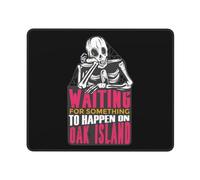 Tappetino per Mouse Gaming Waiting for Something To Happen On Oak Island Confortevole Mouse Pad Multifunzione Accessori Gaming per Computer Ufficio Sensori da Gioco 10X12In
