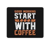Tappetino per Mouse Good Morning Start with Coffee Mousepad Portatile Tappetino per Mouse da Gioco Confortevole Mouse Mat per Gaming Mac Computer Portatile 25X30Cm