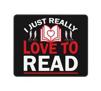 Tappetino per Mouse I Just Really Love To Read Mousepad Portatile Tappetino per Mouse da Gioco con Bordi Cuciti Mouse Pad per Pc Computer Portatile Gaming 25X30Cm