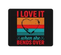 Tappetino per Mouse I Love It When She Bends Over Desk Mat Lavabile Tappetino Mouse Gaming Pulire Tappetino per Tastiera per Laptop Gaming Ufficio 25X30Cm