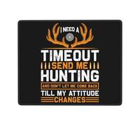 Tappetino Per Mouse I Need A Timeout Send Me Hunting And Don'T Let Me Come Back Till My Attitude Changes Mousepad Con Bordi Cuciti Confortevole Tappetino Mouse Gaming