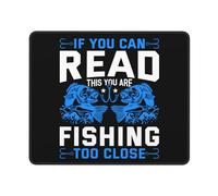 Tappetino per Mouse If You Can Read This You're Fishing Too Close Tappetino Mouse Gaming Migliora Precisione E velocità Mousepad Lavabile Mouse Pad per Ufficio Gaming Computer Portatile 25X30Cm